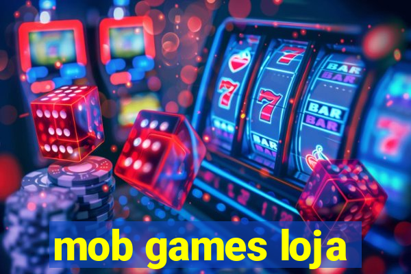 mob games loja